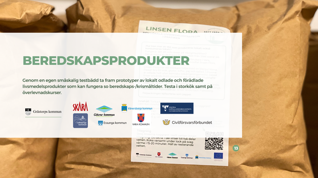 Genom en egen småskalig testbädd ta fram prototyper av lokalt odlade och förädlade livsmedelsprodukter som kan fungera so beredskaps-/krismåltider. Testa i storkök samt på överlevnadskurser.